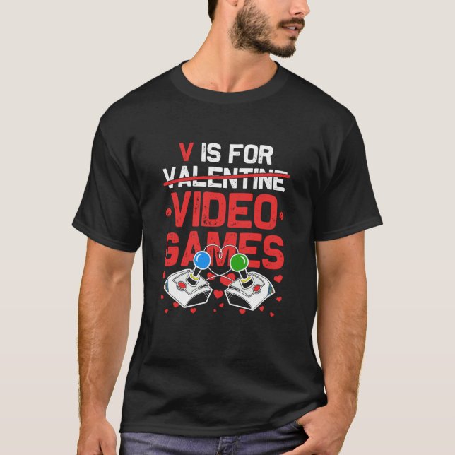 T-shirt V Is For Video Games Valentines Day Gamer Men Teen (Devant)