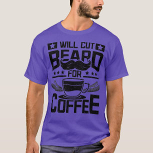 T-shirt Va couper la barbe pour le café 1
