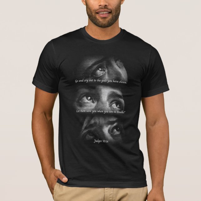 T-shirt Va crier aux dieux que tu as choisis (Devant)