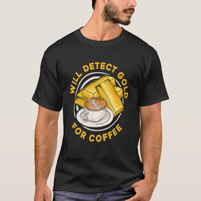 T-shirt Va Détecter De L'Or Pour Le Café Prospect Aurum Go (Devant)