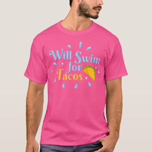 T-shirt Va Nager Pour Tacos Nager Drôle Nage