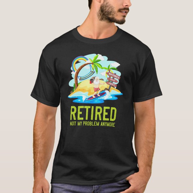 T-shirt Vacances à la retraite Pas mon problème Plus de re (Devant)