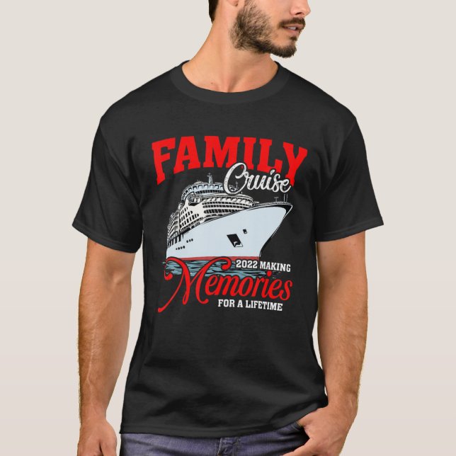 T-shirt Vacances Croisière En Famille 2022 Faire Des Souve (Devant)