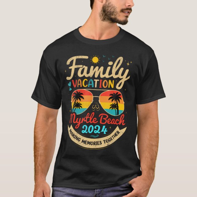 T-shirt Vacances en famille Myrtle Beach 2024 Faire des so (Devant)