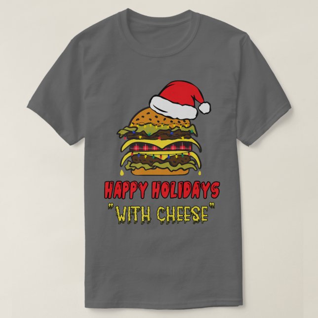 T-shirt vacances heureuses avec fromage drôle Noël Vêtemen (Design devant)