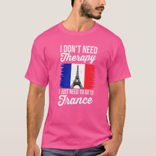 T-shirt Vacances Je n'ai pas besoin de thérapie Je dois ju