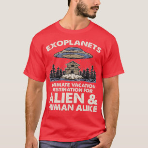 T-shirt Vacances Ultime Destination Exoplanète Planète Ast