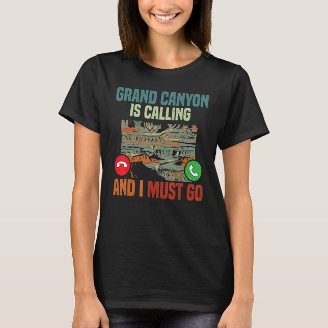 T-shirt Vacation National Park Grand Canyon Is Calling I M (Devant)