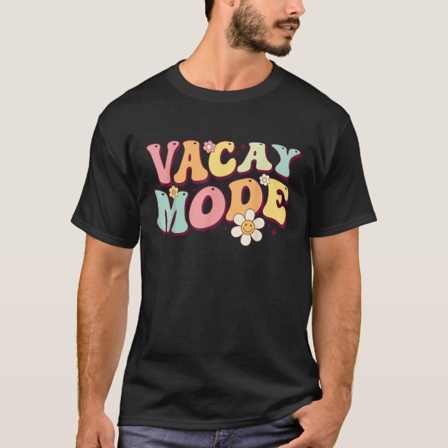 T-shirt Vacay Mode Retro Groovy Funny Family Holiday Men W (Devant)