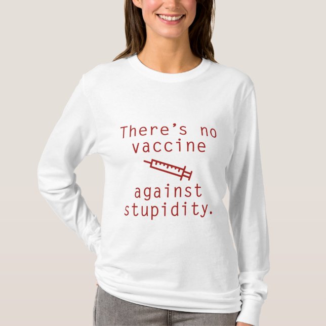 T-shirt Vaccin contre la stupidité (Devant)