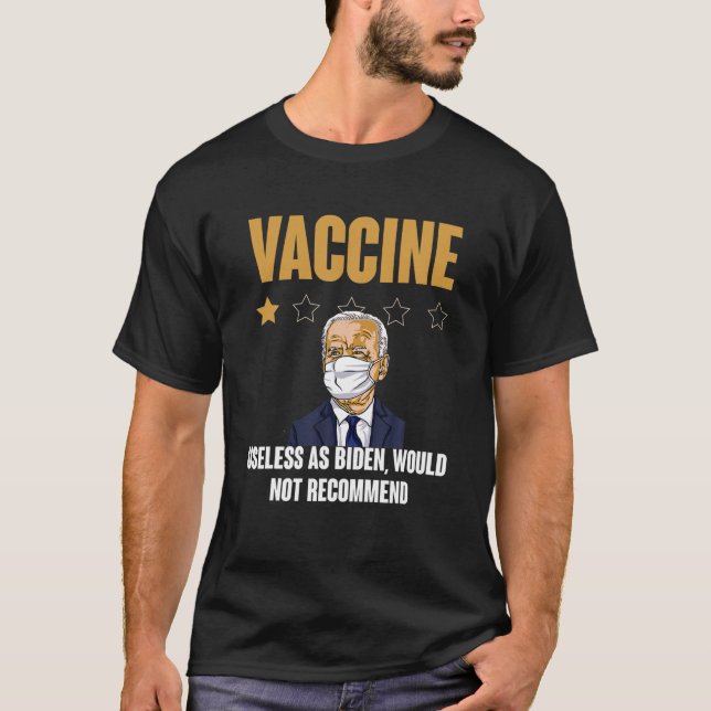 T-shirt Vaccin Inutile Comme Biden Ne Recommanderait Pas (Devant)