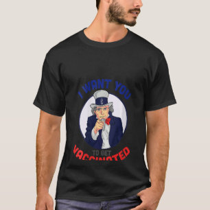 T-shirt Vaccin Oncle Sam Femmes Je Veux Que Vous Obteniez