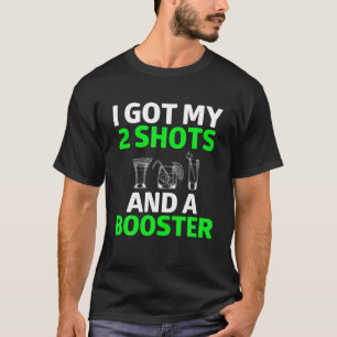 T-shirt Vaccination Drôle J'Ai Mes Deux Tirs Et Un Booster