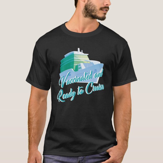 T-shirt Vaccination Et Prêt À Croisière Pro (Devant)