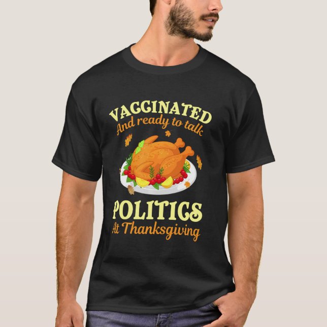 T-shirt Vacciné et prêt à parler politique à Thanksgiving (Devant)