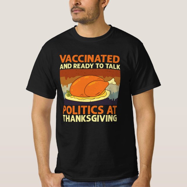 T-shirt Vacciné et prêt à parler politique Thanksgiving (Devant)