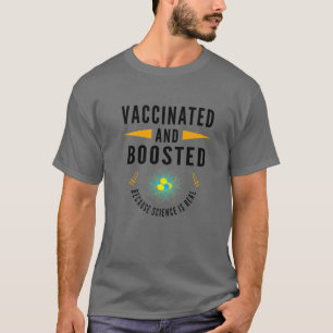T-shirt Vacciné Et Stimulé Parce Que La Science Est Vrai