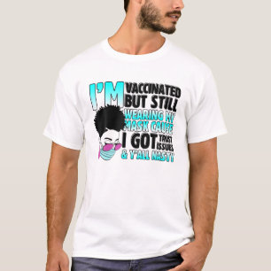 T-shirt VACCINÉ, Mais Portant Toujours Mon Masque, Tu Es N