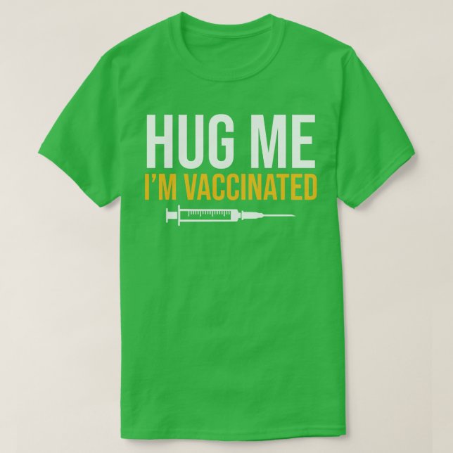 T-shirt Vacciné Par Hug Me Im (Design devant)