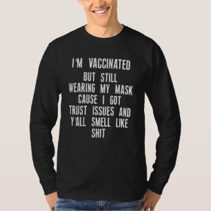 T-shirt Vacciné Toujours Portant Mon Masque Problèmes De F