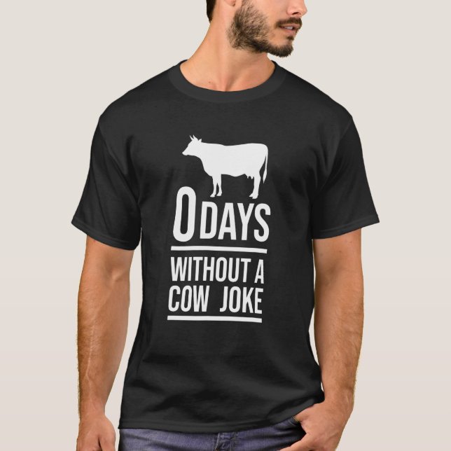 T-shirt Vache 0 Jours Sans Une Blague De Vache (Devant)