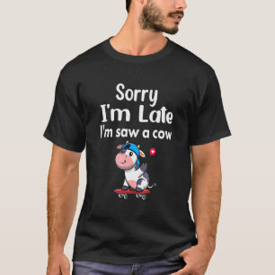 T-shirt Vache Citations Désolé Je Suis En Retard Design Va
