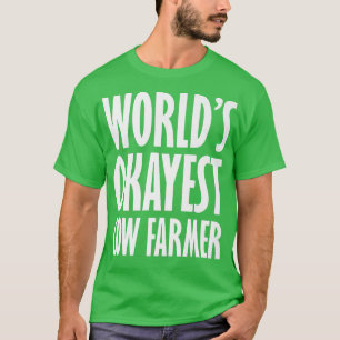 T-shirt Vache fermier le monde de l'Okayest drôle