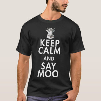 T-shirt Vache Garde ton calme et dit Meuh