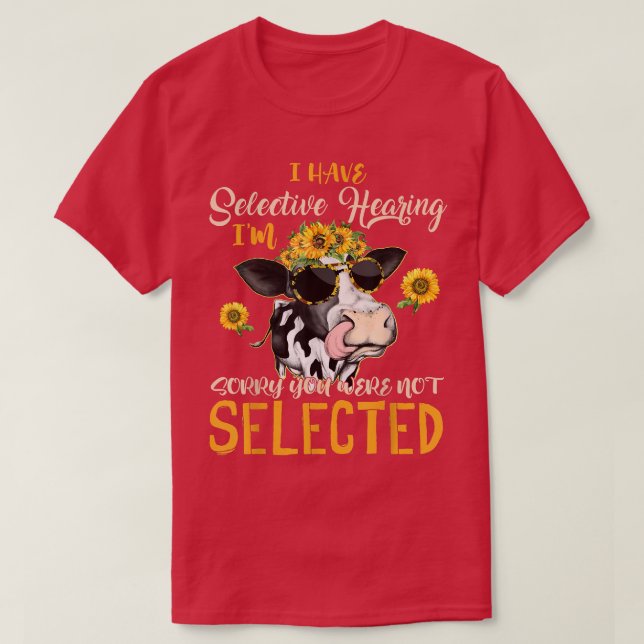 T-shirt Vache J'Ai L'Audition Sélective Funny Vache Farmer (Design devant)