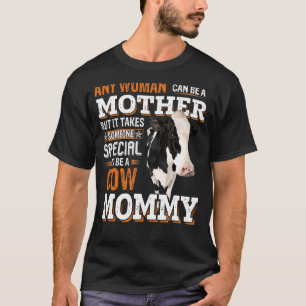 T-shirt Vache Maman N'importe Quelle Femme Peut être Une M