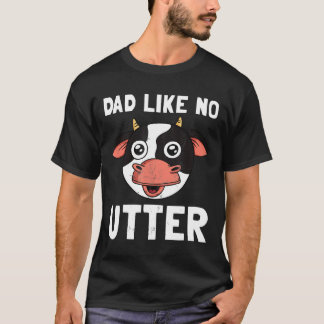 T-shirt Vache Papa Comme Aucune Fête Des Pères Utter Ferme