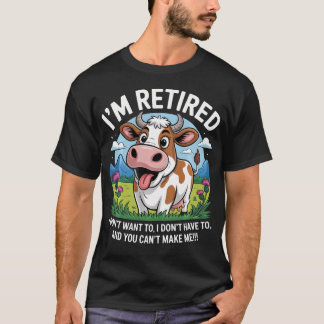 T-shirt Vache retraitée J'AI FINI VOUS NE POUVEZ PAS ME RE
