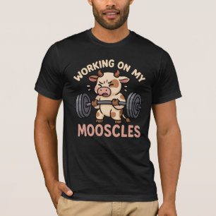 T-shirt Vache - Travailler mes Mooscles - Drôle design de