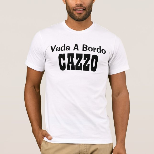 T-shirt Vada A Bordo Cazzo (Devant)