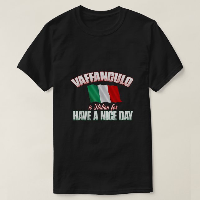 T-shirt Vaffanculo Ont Une Jolie Chemise De Jour Drôle Ita (Design devant)