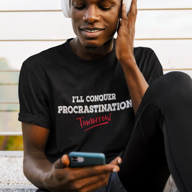 T-shirt Vaincre la procrastination demain - Drôle (Créateur téléchargé)