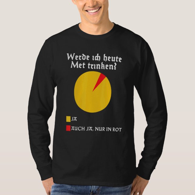 T-shirt Vais-Je Boire De La Mead Aujourd'Hui Médiéval Walh (Devant)