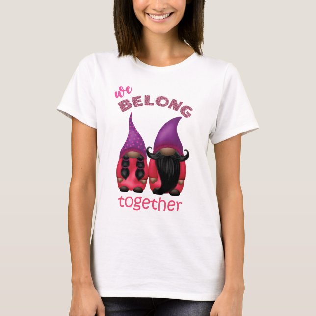 T-shirt Valentine gnomes : nous appartenons ensemble T-shi (Devant)
