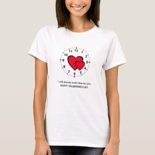 T-shirt Valentine PRENEZ TOUJOURS DU TEMPS POUR VOUS C