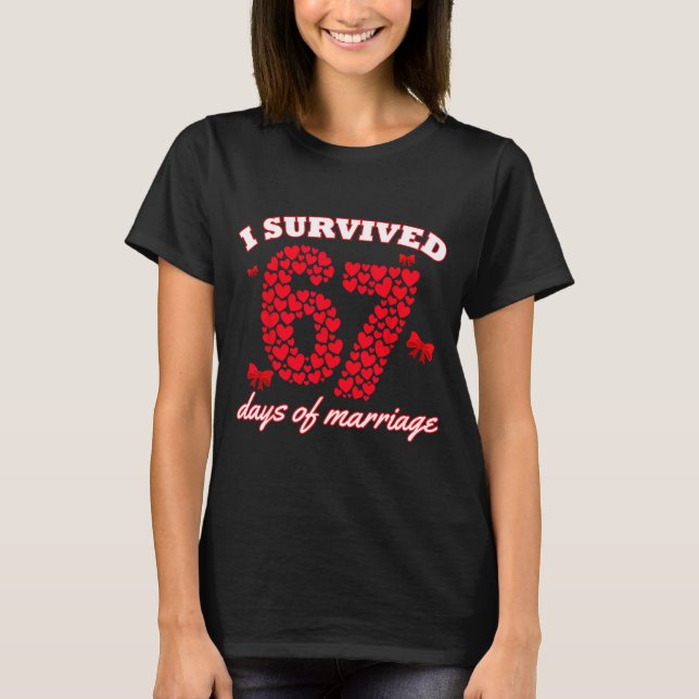 T-shirt Valentine’s Day I Survived 67 Days Of Dating Funny (Devant)