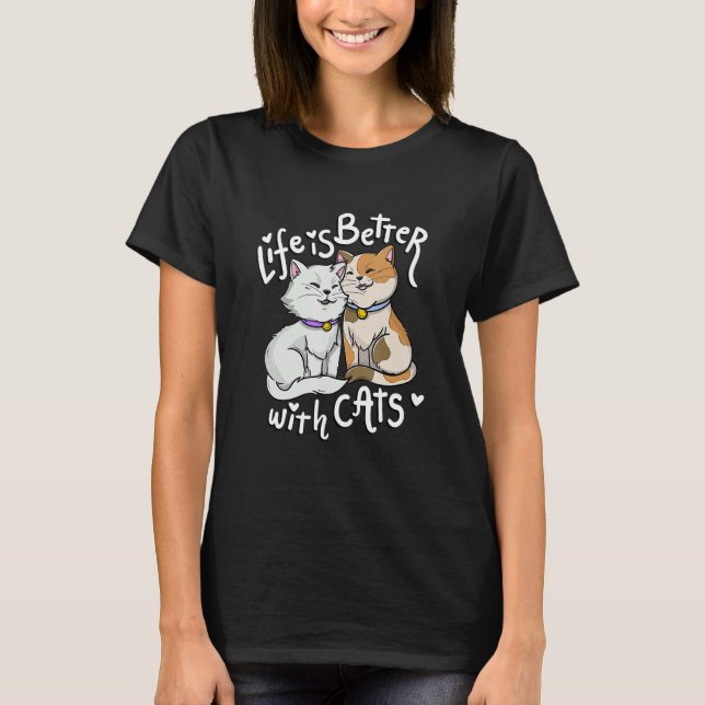 T-shirt Valentine's Cat Lover Life Is Better With Cats Mot (Devant)