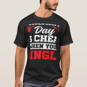 T-shirt Valentines Day est bon marché quand vous êtes céli