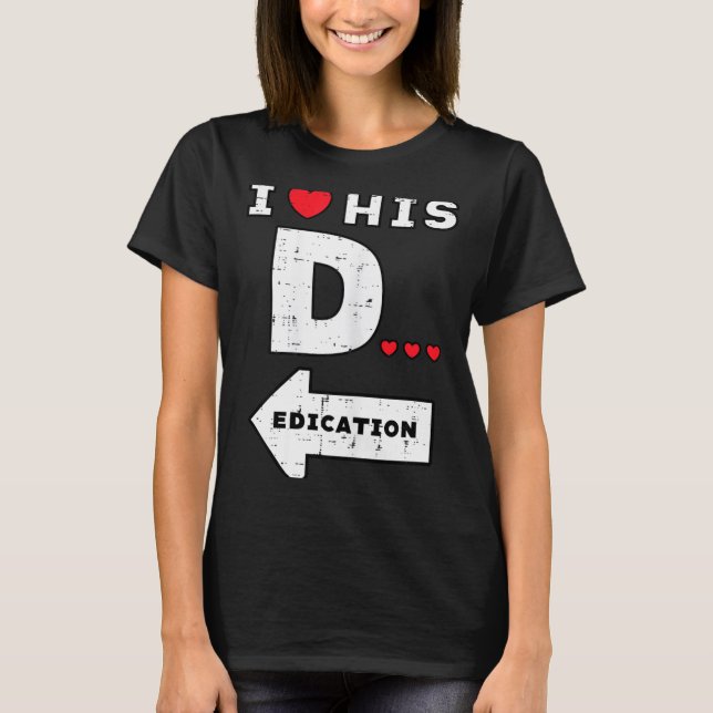 T-shirt Valentines Day I Love His Dedication Matching Coup (Devant)