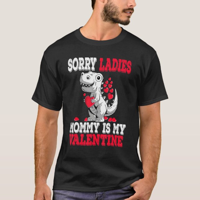 T-shirt Valentines Day Kids Sorry Mommy Is My Valentine (Devant)