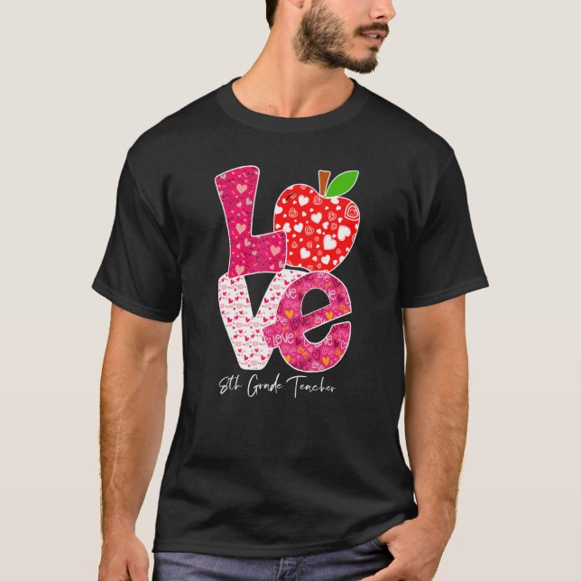 T-shirt Valentines Day Love 8th Grade Teacher Teacher Kids (Devant)