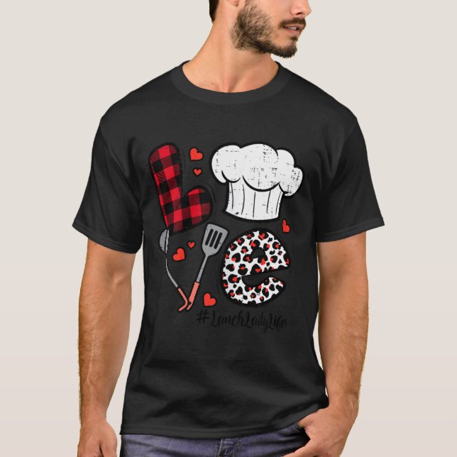 T-shirt Valentines Day Love Lunch Lady Life School Cafeter (Devant)