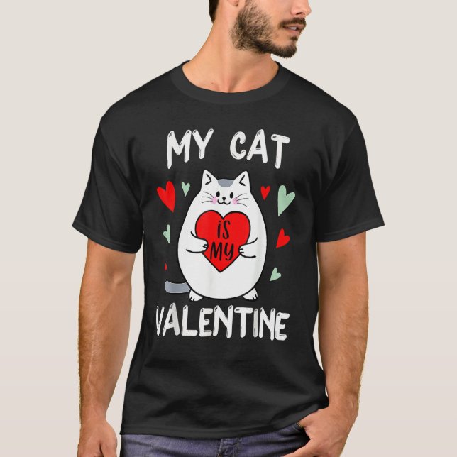 T-shirt Valentine's Day My Cat Is My Valentine Kitten Hear (Devant)
