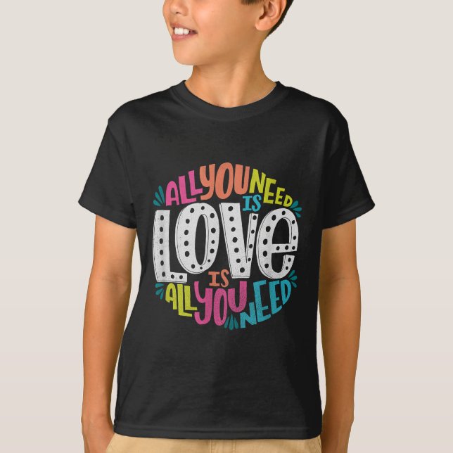 T-shirt Valentine's Day Product - All You Need Is Love  (Devant)