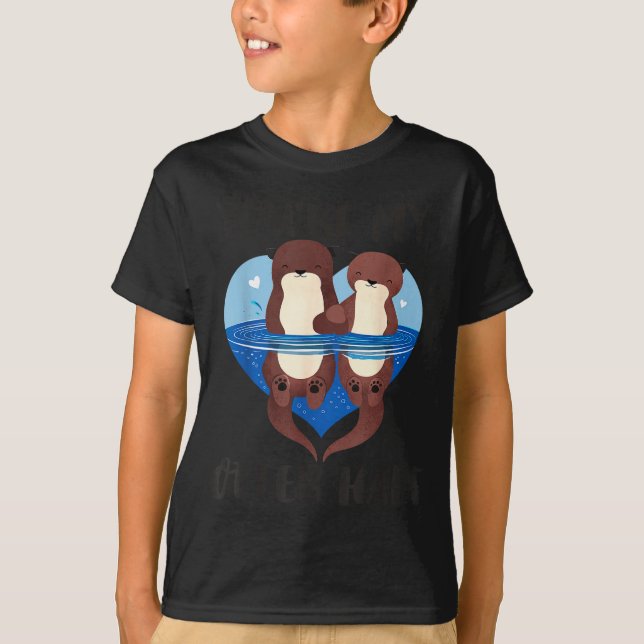 T-shirt Valentine's Day You’re My Otter Half Love Pun Cute (Devant)