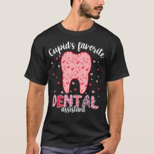 T-shirt Valentines de l'assistante dentaire préférée de To